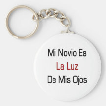 MI Novio Es La Luz De Mis Ojos Llavero