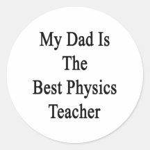 Mi papá es el mejor profesor de la física etiqueta redonda