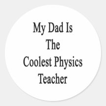 Mi papá es el profesor más fresco de la física etiquetas  