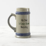 Mi papá está loco por el reciclaje tazas