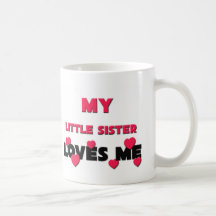 Mi pequeña hermana me ama taza de café