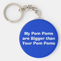 Mi Pom Poms es más grande que su Pom Poms Llaveros