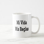 MI Vida Mis Reglas Tazas De Café