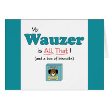 ¡Mi Wauzer es todo el eso! Felicitacion