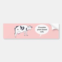 Mime a la vaca, considere la leche basada planta,  pegatina de parachoque