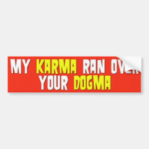 Mis karmas funcionaron con encima su dogma pegatina de parachoque