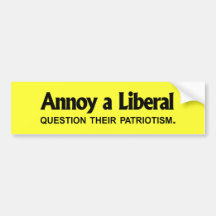 Moleste a un liberal - pregunte su patriotismo etiqueta de parachoque
