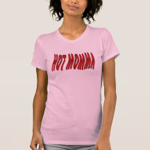 momma caliente camiseta