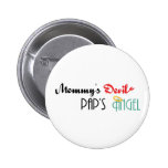 Mommy' diablo de s, Pap' ángel de s Pins