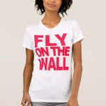 Mosca en la pared camisetas