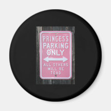 Muestra divertida de princesa Parking Only Imanes De Nevera