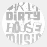 Música sucia de la casa - ir de discotecas del ton etiquetas redondas