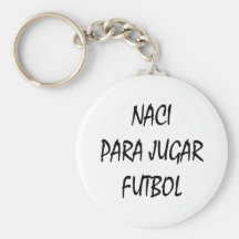Naci Para Jugar Futbol Llavero