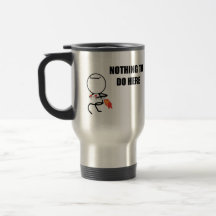 Nada hacer aquí tazas