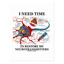 Necesito hora de restaurar mis neurotransmisores tarjeta postal