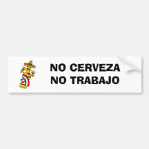 NINGÚN CERVEZA NINGÚN TRABAJO PEGATINA DE PARACHOQUE