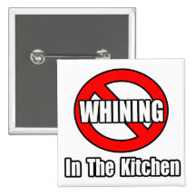 Ningún gimoteo en la cocina pin