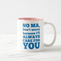 Ningún mA no se preocupa porque cuidaré siempre pa Tazas De Café