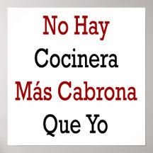Ningún Mas Cabrona Que Yo de Cocinera del heno Posters