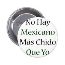 Ningún Mas Chido Que Yo de Mexicano del heno Pin