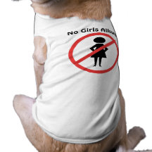 Ningunos chicas permitidos camiseta de perro