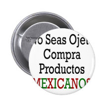 Ningunos mares Ojete Compra Productos Mexicanos Pin