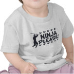 Ninja por favor camiseta