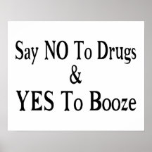 No a las drogas sí a los licores posters