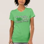 No afortunado, apenas impresionante camisetas