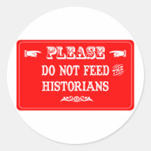 No alimente a los historiadores pegatinas redondas
