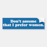 No asuma que prefiero a las mujeres - .png pegatina de parachoque