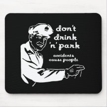 NO BEBA Y NO PARQUEE. Camiseta Alfombrilla De Ratones