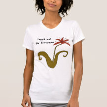 No coma las flores camisetas