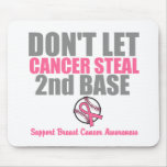 No deje al cáncer robar en segundo lugar la 2da ba tapete de ratones