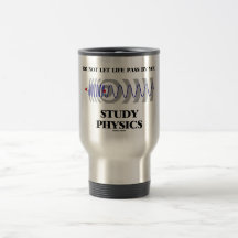 No deje el paso de la vida de usted la física Dopp Taza De Café