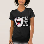 ¡No en el humor! Camisetas