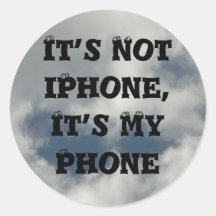 No es iPhone, él es mi teléfono Pegatinas