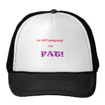 ¡No estoy embarazada yo soy FAT! Gorra