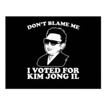 No hace Blam yo, yo votó por la postal de Kim Jong