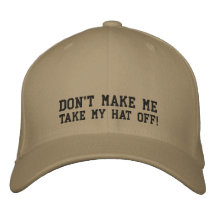 ¡No haga que quita mi gorra! Gorra De Beisbol