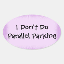 No hago el estacionamiento paralelo calcomanía de oval personalizadas