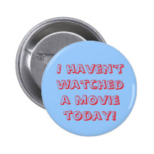 ¡No he mirado una película hoy! Pin