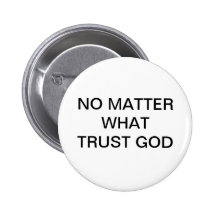 NO IMPORTA QUÉ BOTÓN DE DIOS DE LA CONFIANZA PIN