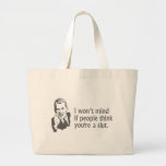 No importaré de si la gente piensa que usted es un bolsa de mano
