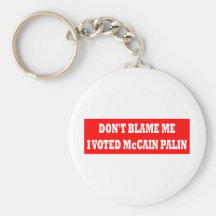 No me culpe que voté a McCain Llavero Personalizado