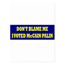 No me culpe que voté a McCain Postales