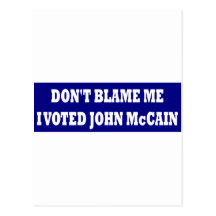No me culpe que voté a McCain Postales
