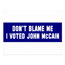 No me culpe que voté a McCain Tarjeta Postal