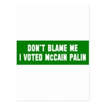 No me culpe que voté a McCain Tarjetas Postales