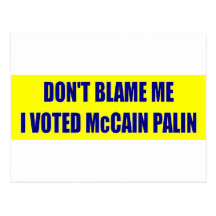 No me culpe que voté a McCain Tarjetas Postales
